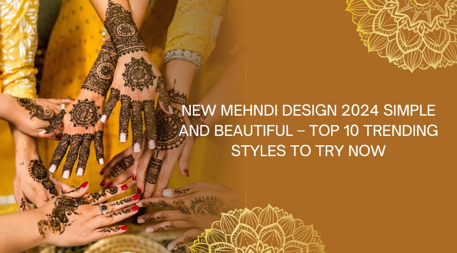 new mehndi design 2024 simple and beautiful