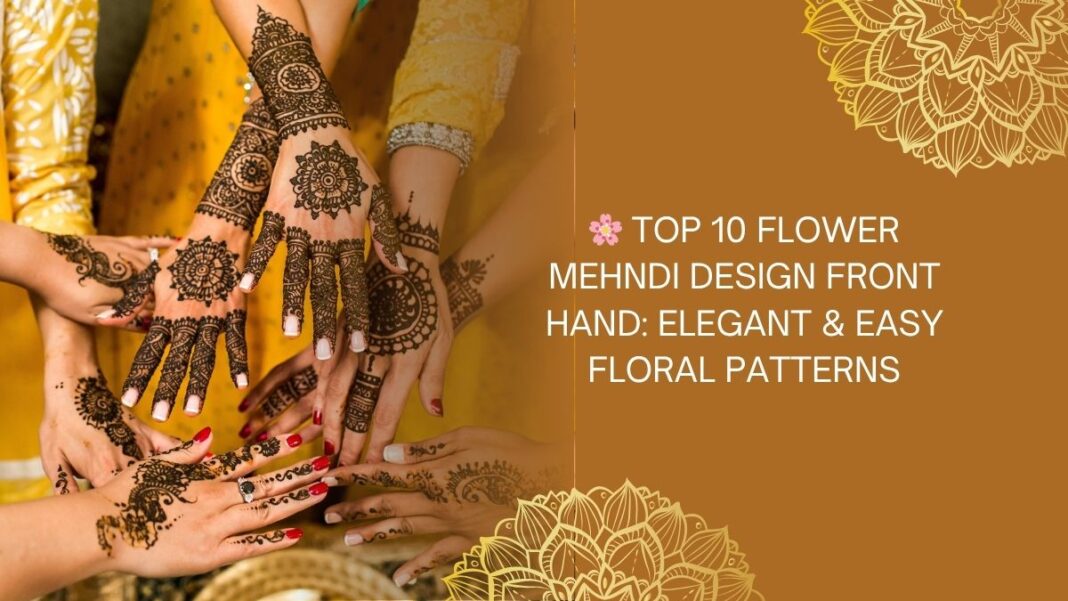 flower mehndi design front hand